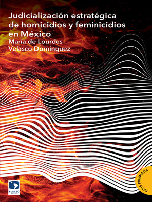 cover image of Judicialización estratégica de homicidios y feminicidios en México